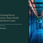 1 Maximizing Server Efficiency Real World Optimization Cases